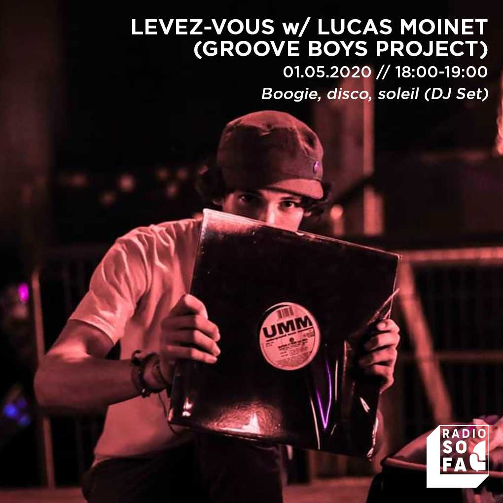 Levez-vous w/ Lucas Moinet (Groove Boys Project)