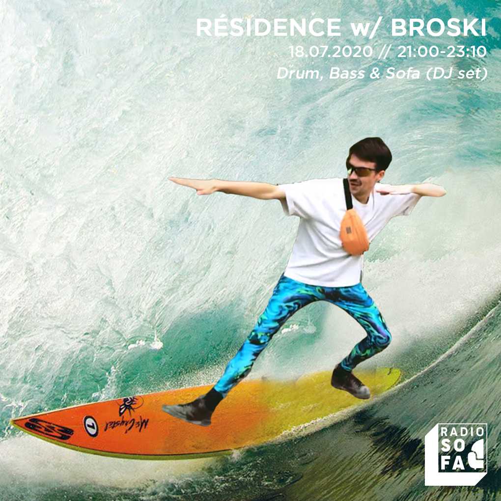 Résidence w/ Broski