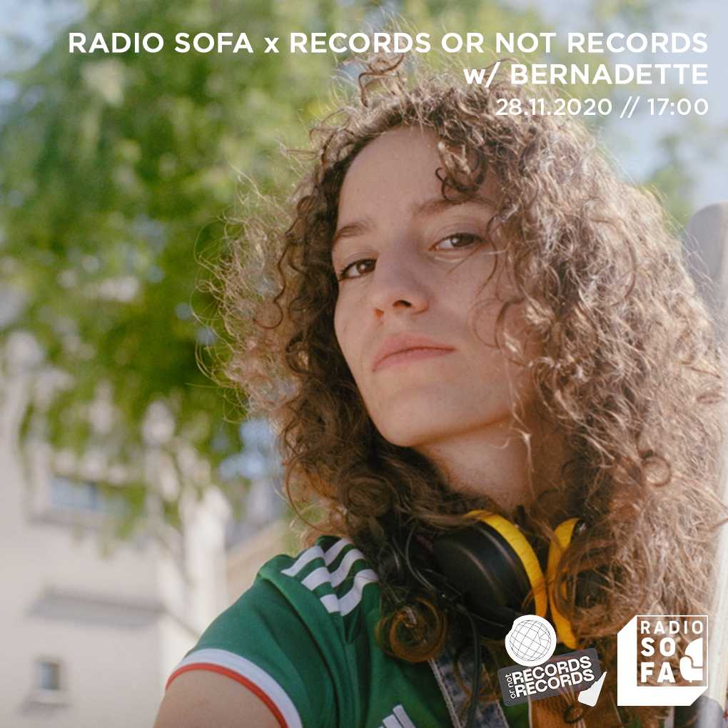 Radio Sofa x Records or not records w/ Bernadette
