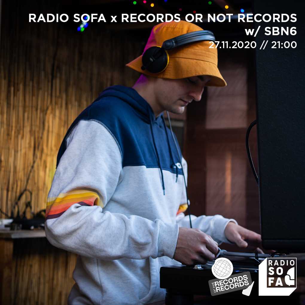 Radio Sofa x Records or not records w/ SBN6