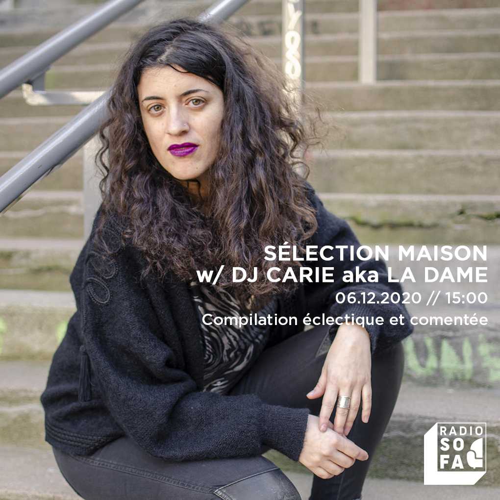 Sélection maison w/ Dj Carie aka La dame