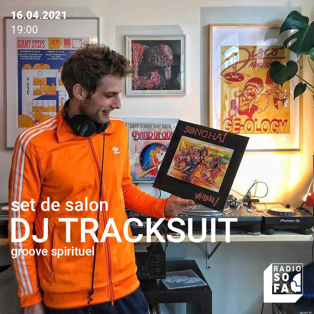 Set de salon w/ Dj Tracksuit