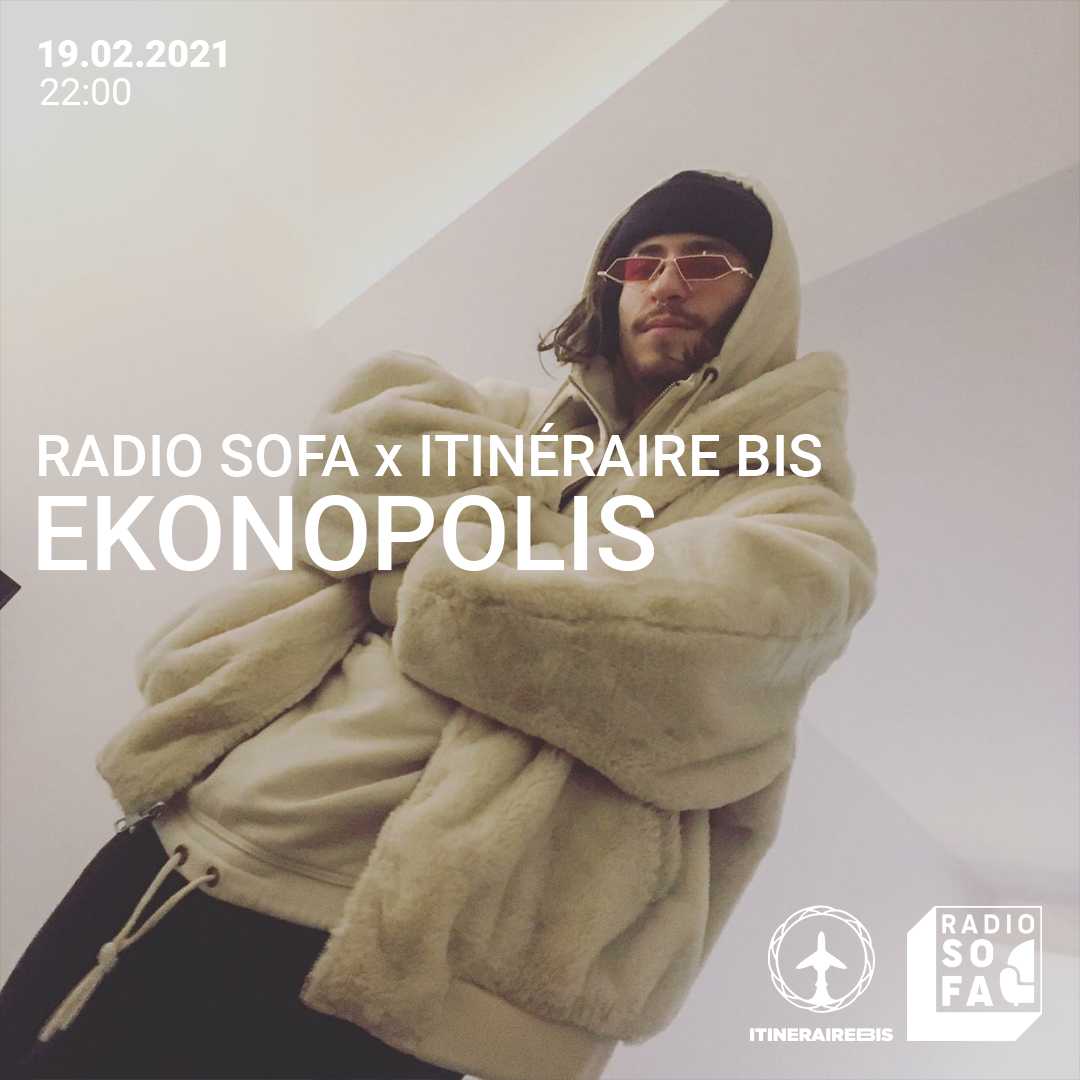 Radio Sofa x Itinéraire bis w/ Ekonopolis