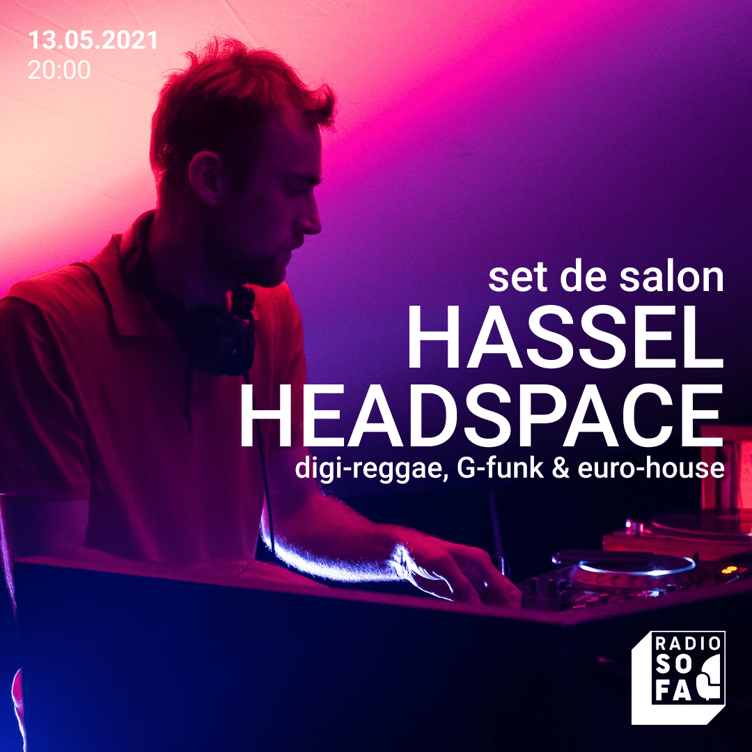 Set de salon w/ Hassel Headspace