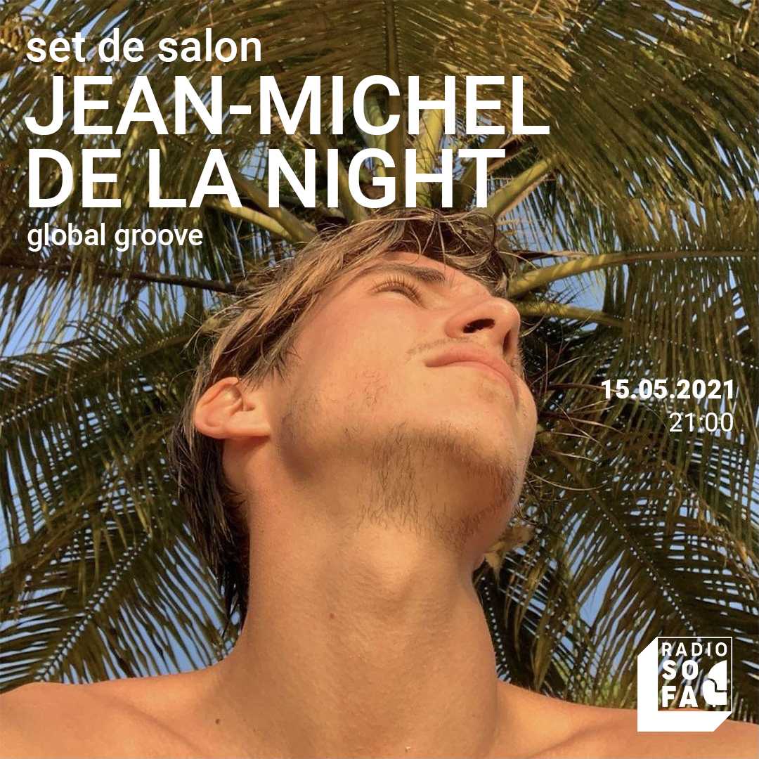 Set de salon w/ Jean Michel de la night