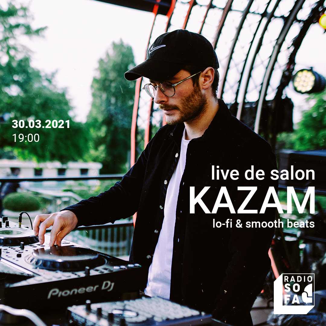 Live de salon w/ Kazam