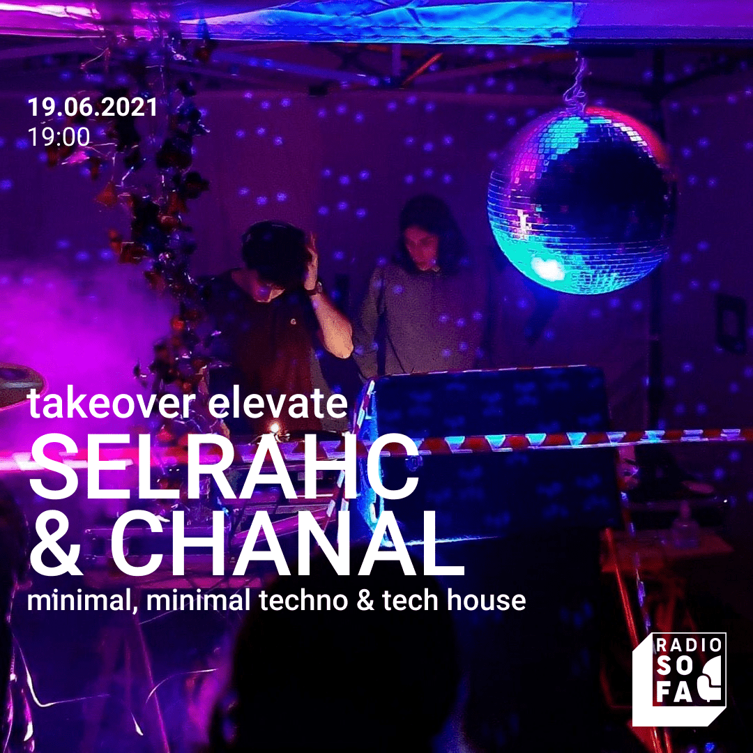 Takeover Elevate w/ Selrahc b2b Chanal