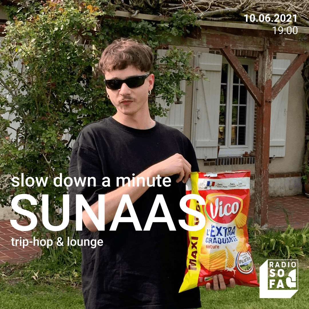 Slow down a minute w/ Sunaas