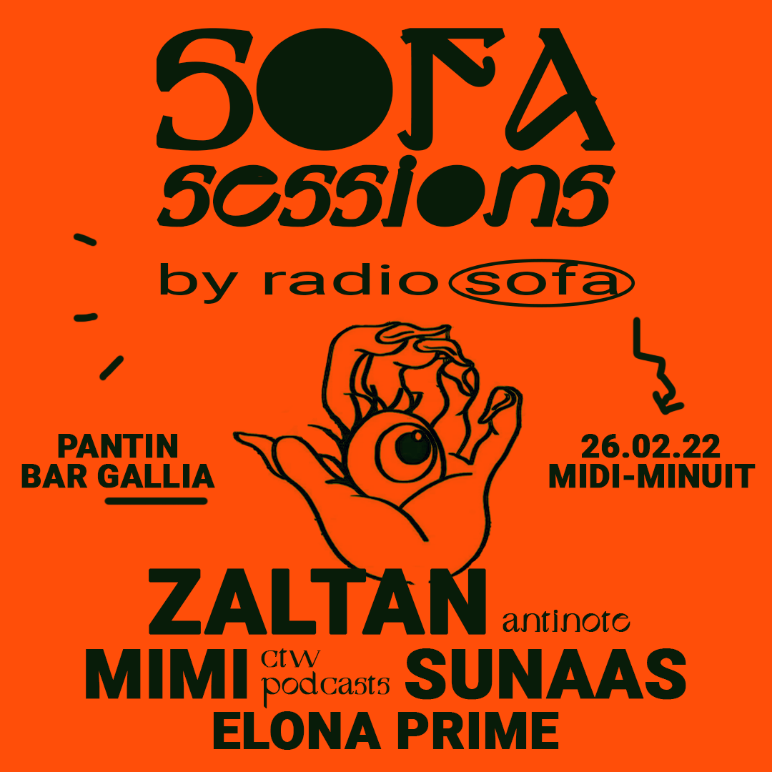 SOFA SESSIONS 1 @ BAR GALLIA : ELONA, MIMI, SUNAAS, ZALTAN ANTINOTE (26.02.22)