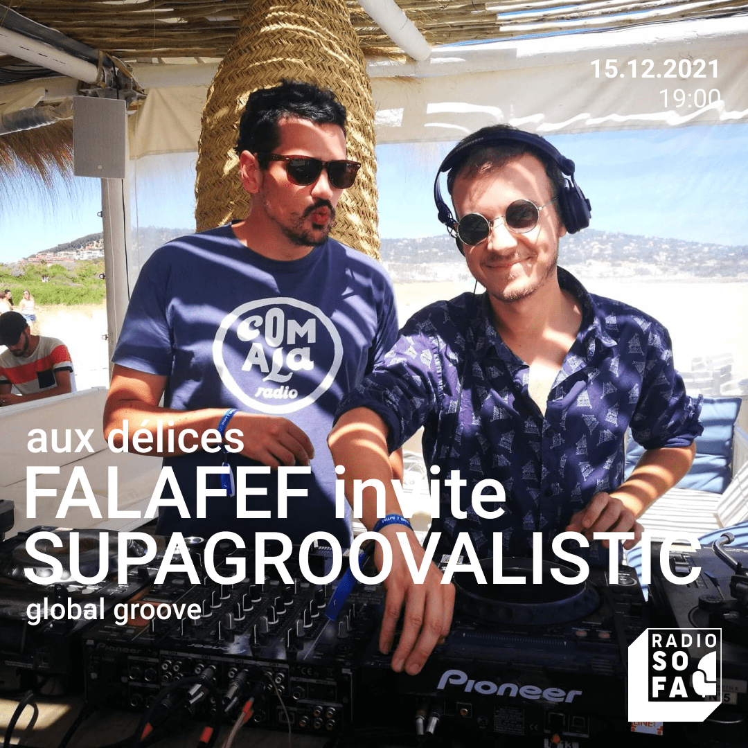 Aux Délices : Falafef invite Supagroovalistic