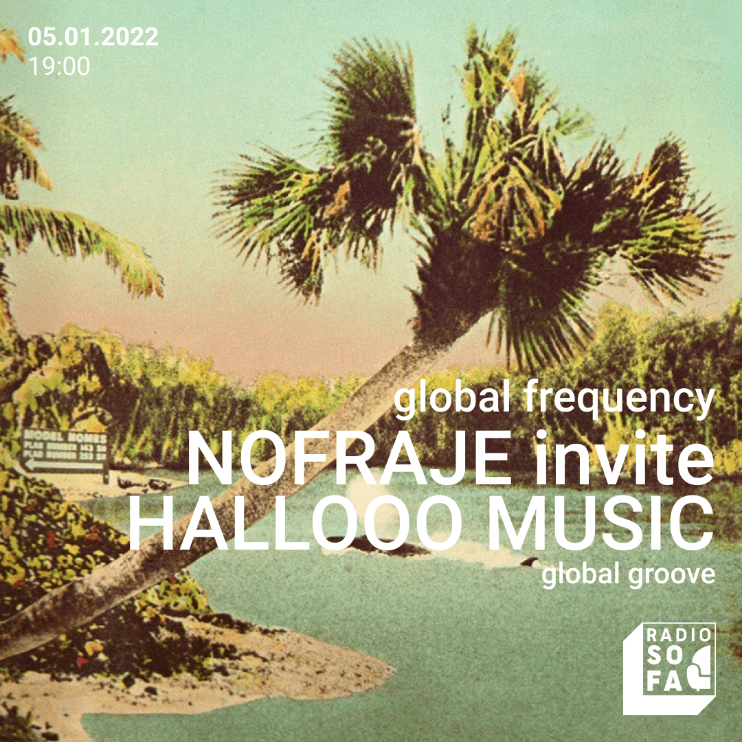 Nofraje invite Hallooo Music