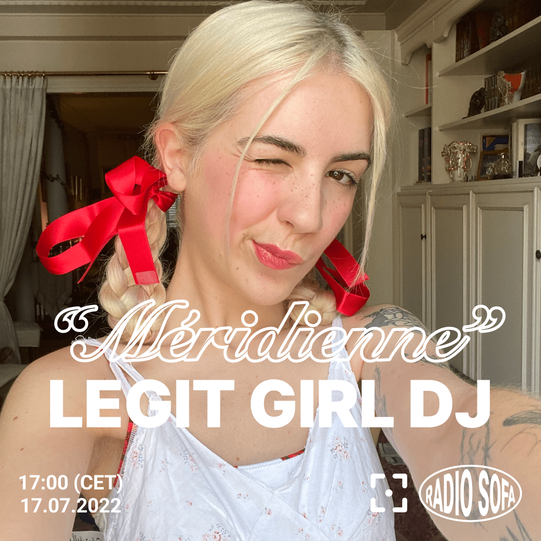 Méridienne : Legit Girl Dj