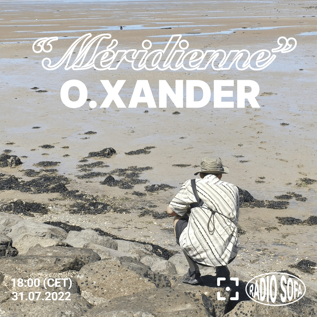 Méridienne : O.Xander