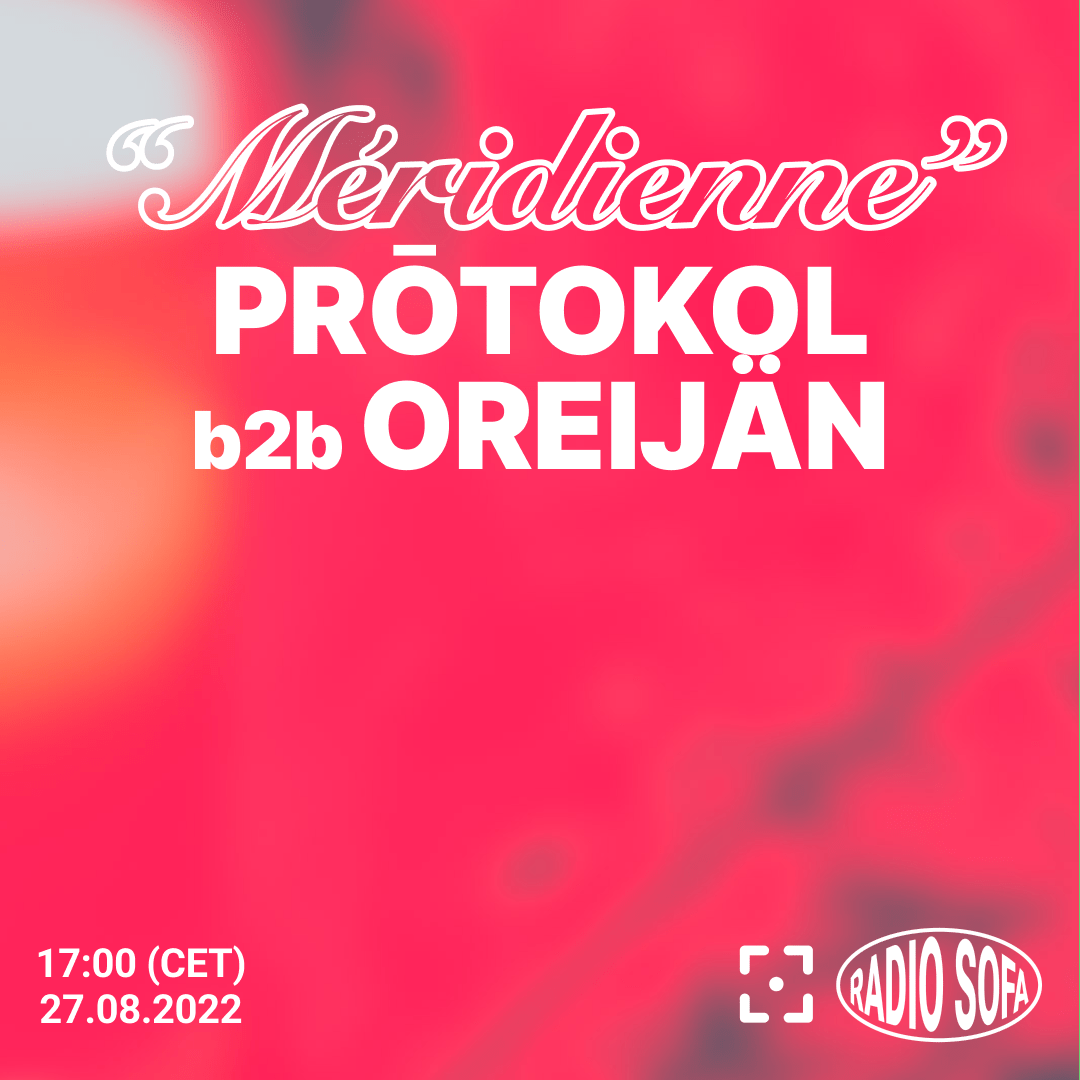 Méridienne : Prōtokol b2b Oreijän