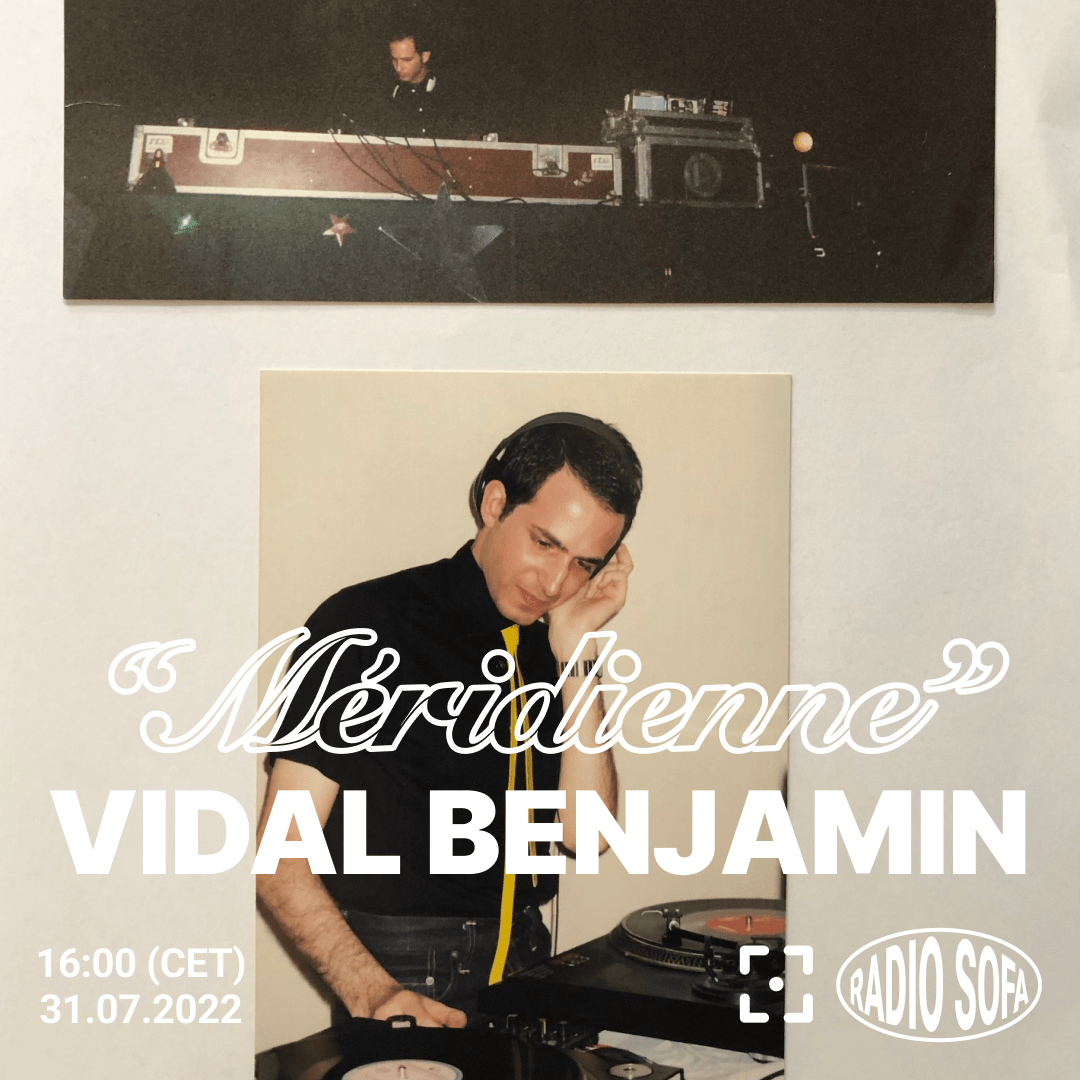 Méridienne : Vidal Benjamin