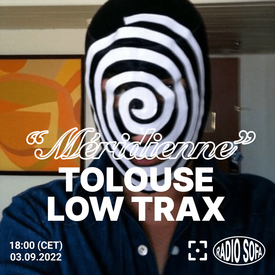 Méridienne : Tolouse Low Trax (live)