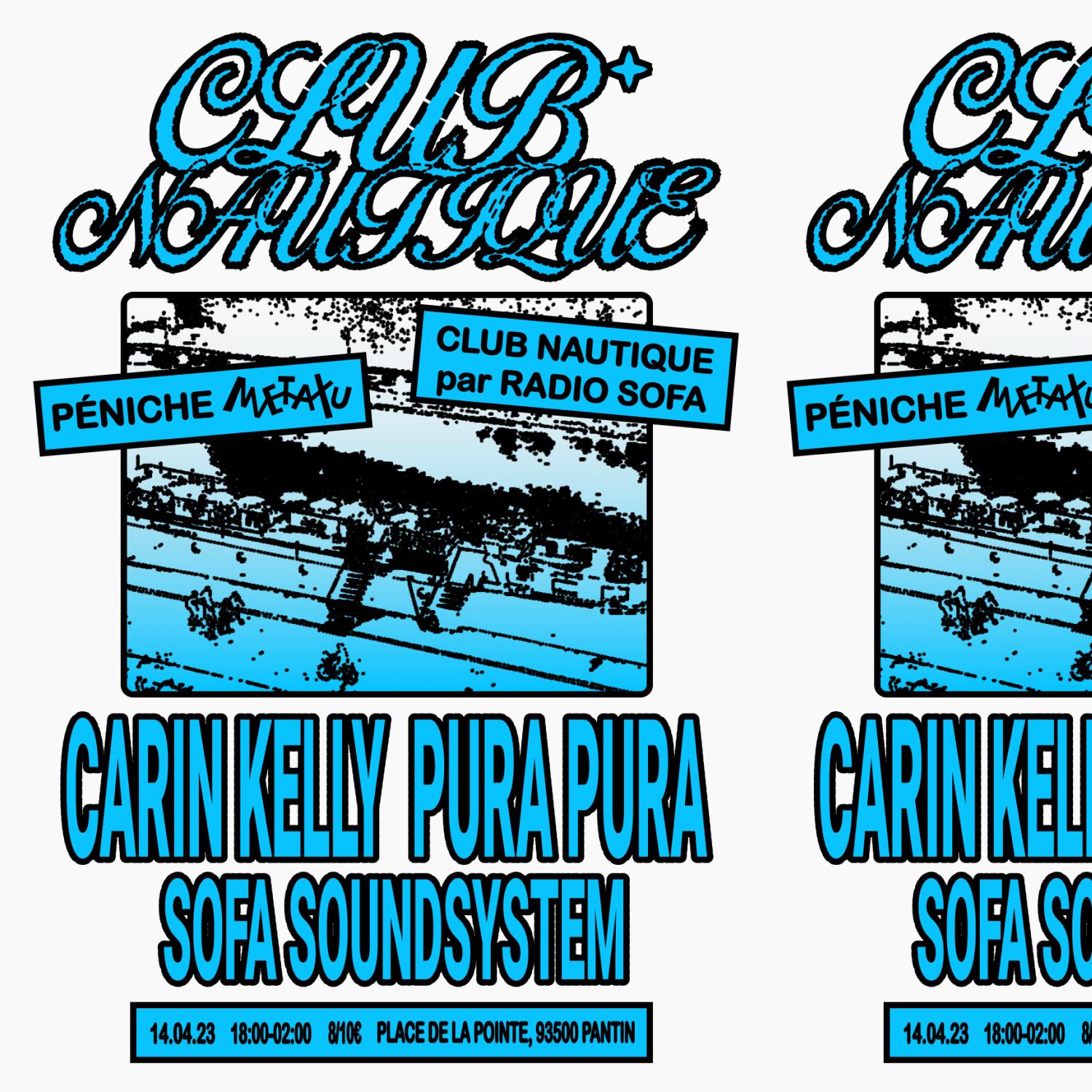 CLUB NAUTIQUE @ METAXU : CARIN KELLY & PURA PURA (14.04.23)