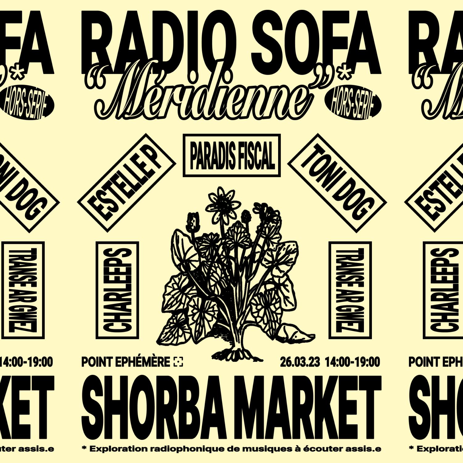 MÉRIDIENNE x SHORBA MARKET @ POINT ÉPHÉMÈRE : CHARLEEPS, ESTELLE P, PARADIS FISCAL, TONI DOG, TRANSE AR GWEZ (26.03.23)