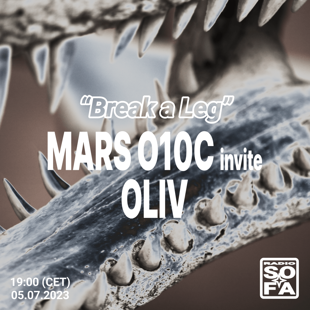 BREAK A LEG : MARS O10C invite OLIV