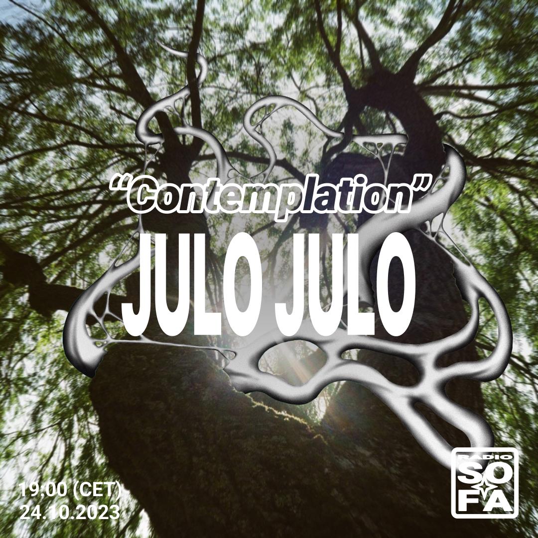 CONTEMPLATION : JULO JULO