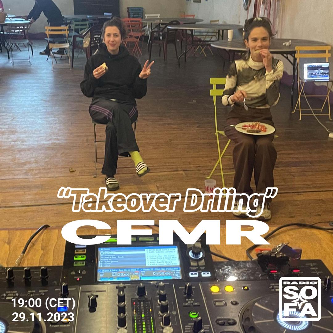 Takeover Driiing : CMFR (28.11.23)