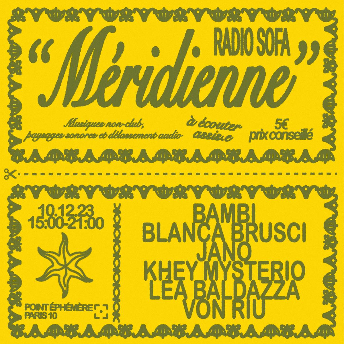 MÉRIDIENNE @ POINT ÉPHÉMÈRE : BAMBI, BLANCA BRUSCI, JANO, KHEY MYSTERIO, LEA BALDAZZA, VON RIU (10.12.23)