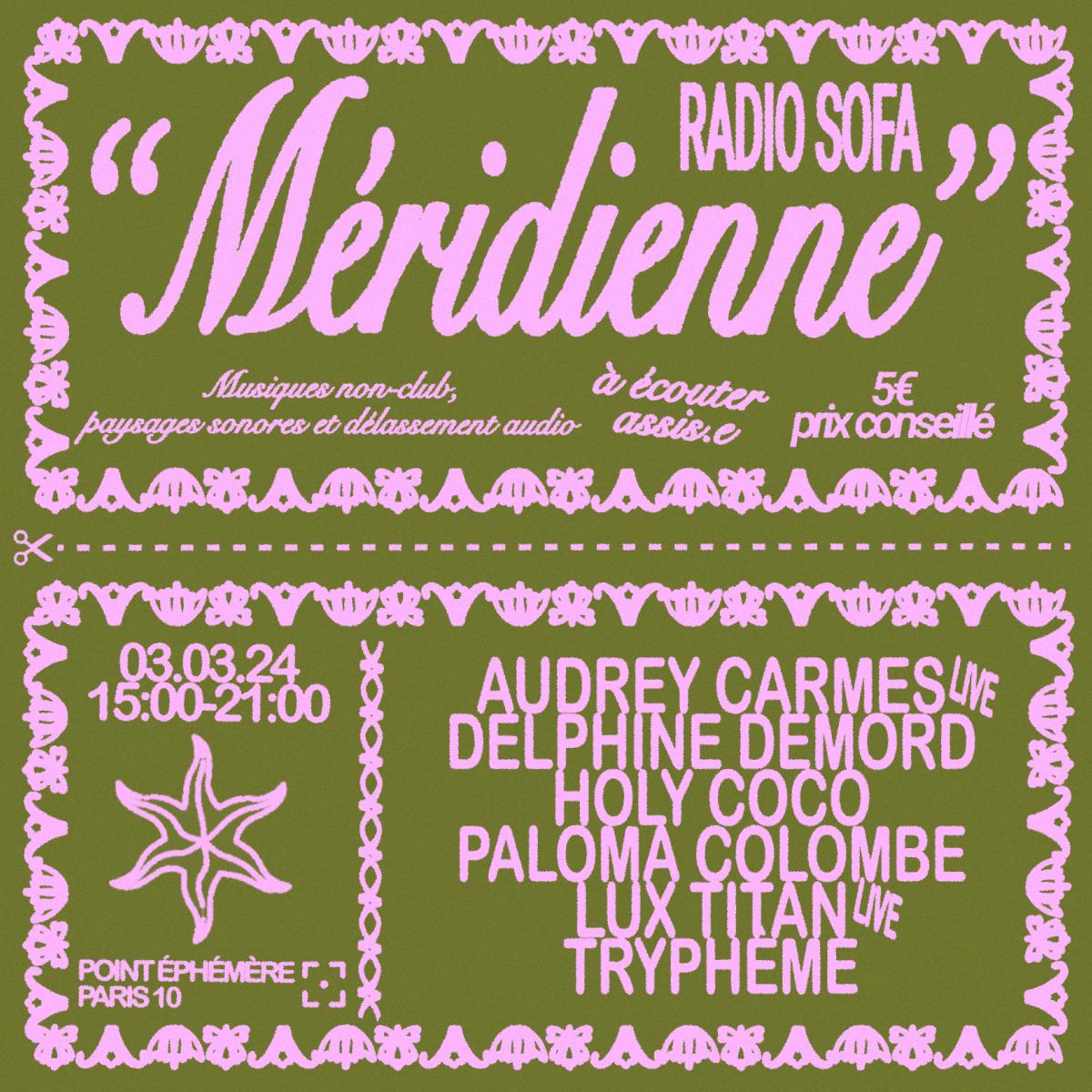 MÉRIDIENNE @ POINT ÉPHÉMÈRE : AUDREY CARMES (live), DELPHINE DEMORD, HOLY COCO, PALOMA COLOMBE, LUX TITAN (live), TRYPHEME (03.03.24)