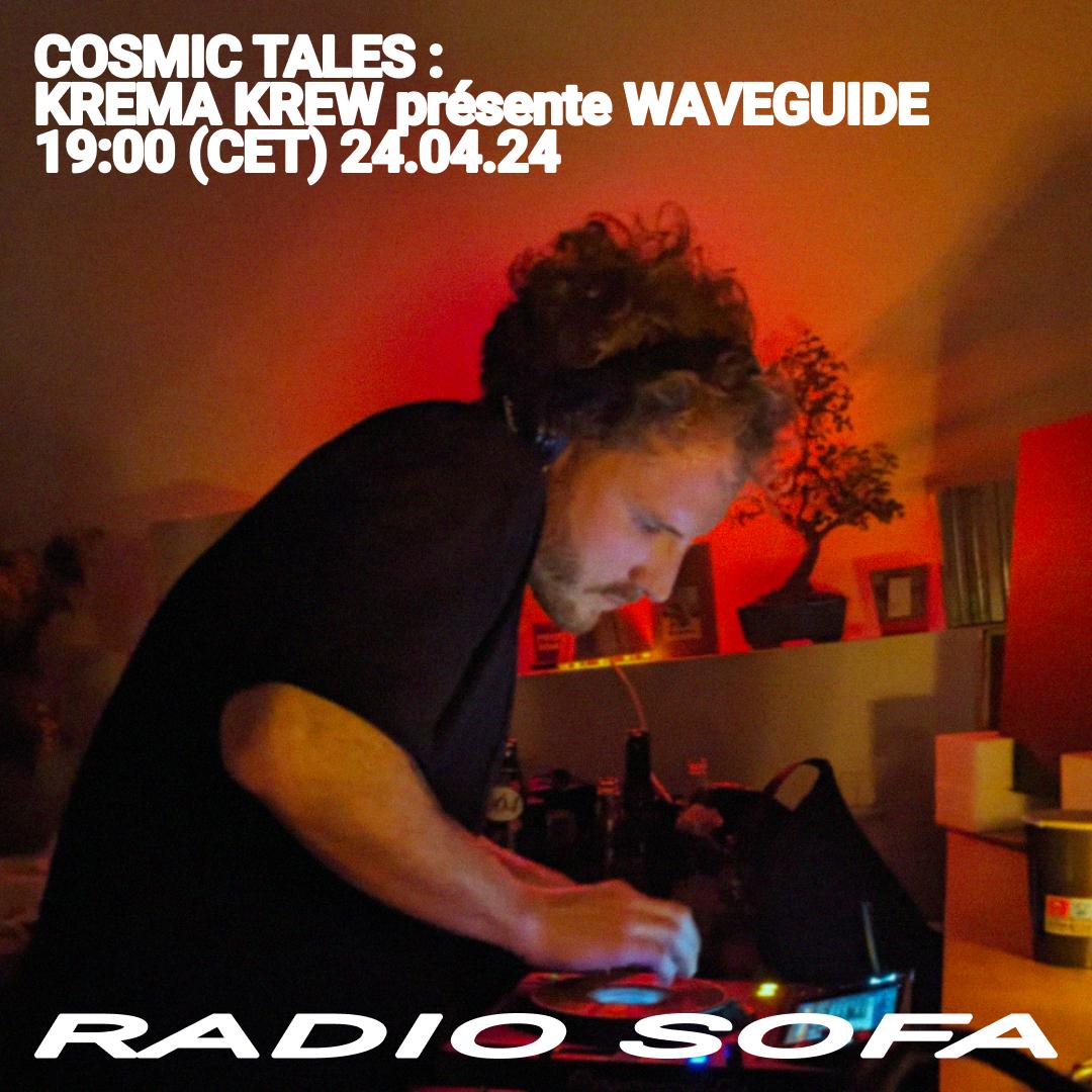 CosmicTales : KremaKrew invite Waveguide (24.04.24)
