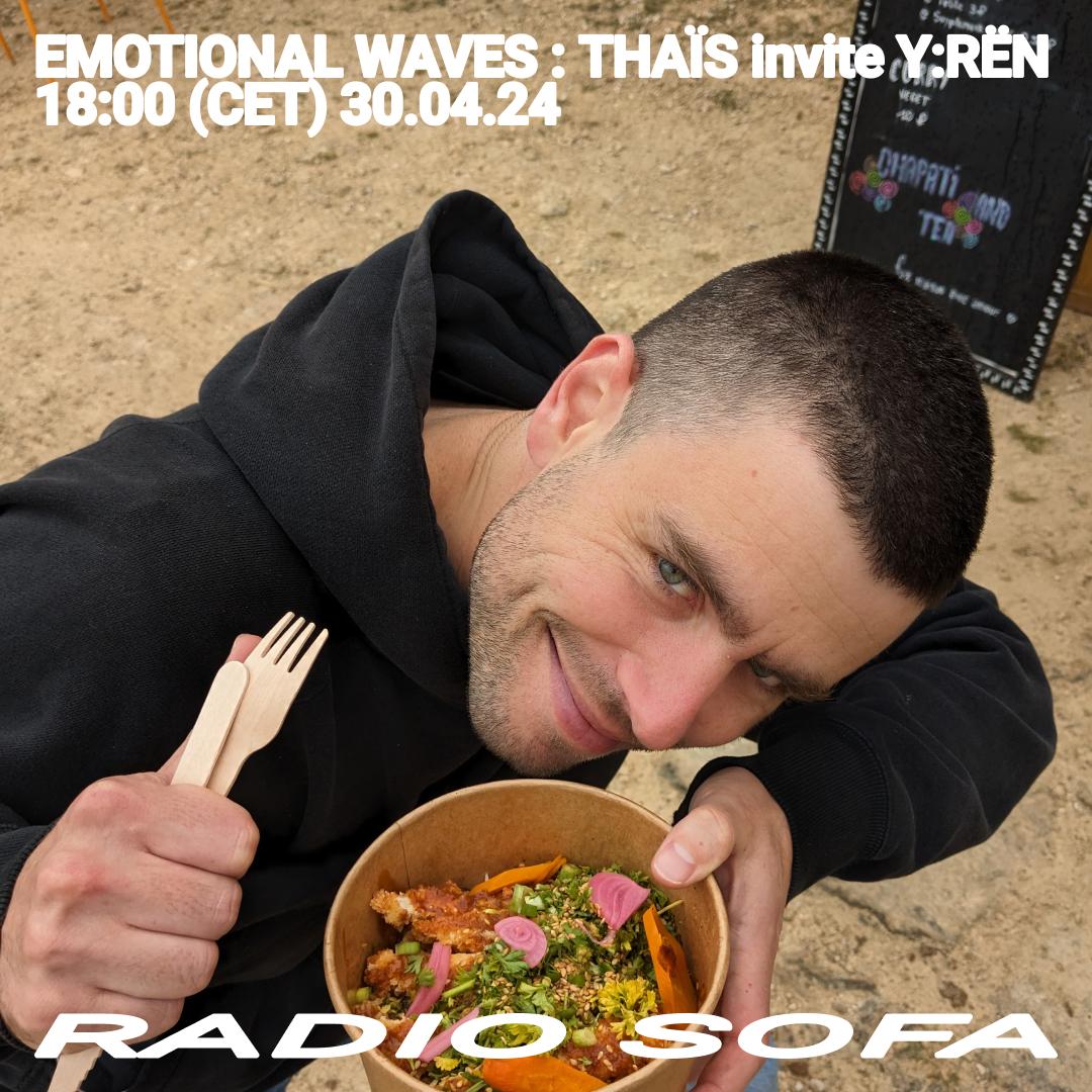 Emotional Waves : Thaïs Invite Y:Rën (30.04.24)