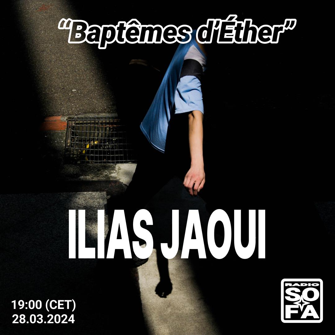 Baptêmes D&rsquo;Éther : Ilias Jaoui (28.03.24)