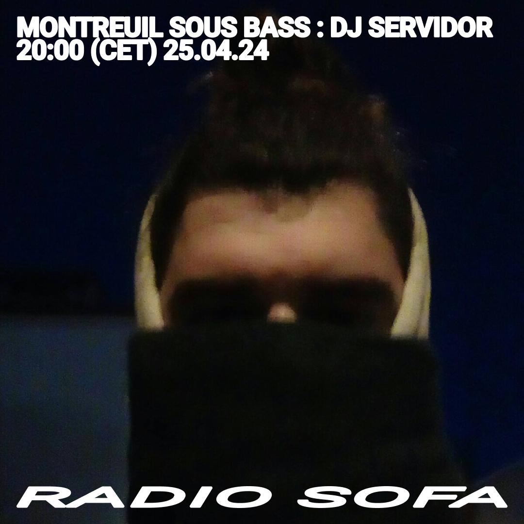 Montreuil Sous Bass : DJ Servidor (25.04.24)