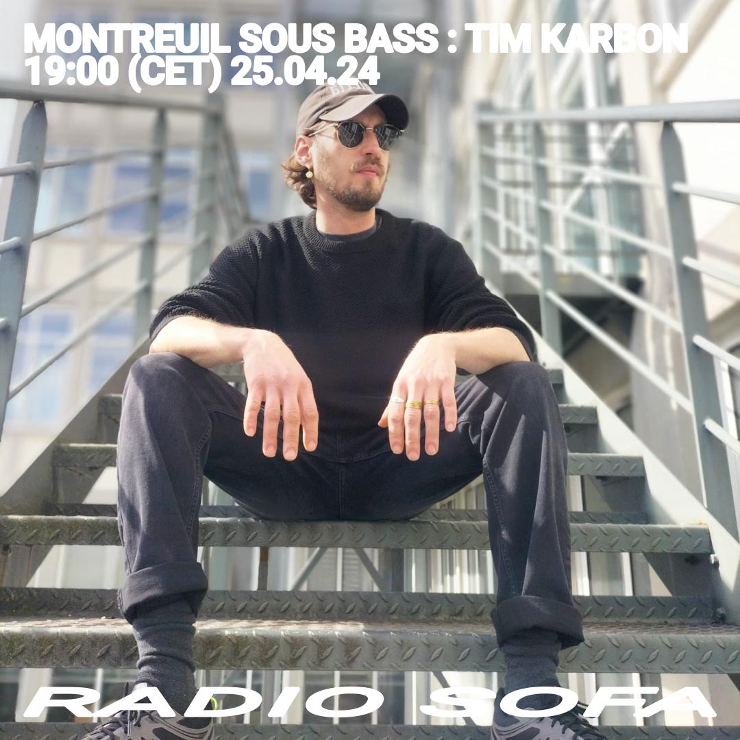 Montreuil Sous Bass : Tim Karbon (25.04.24)