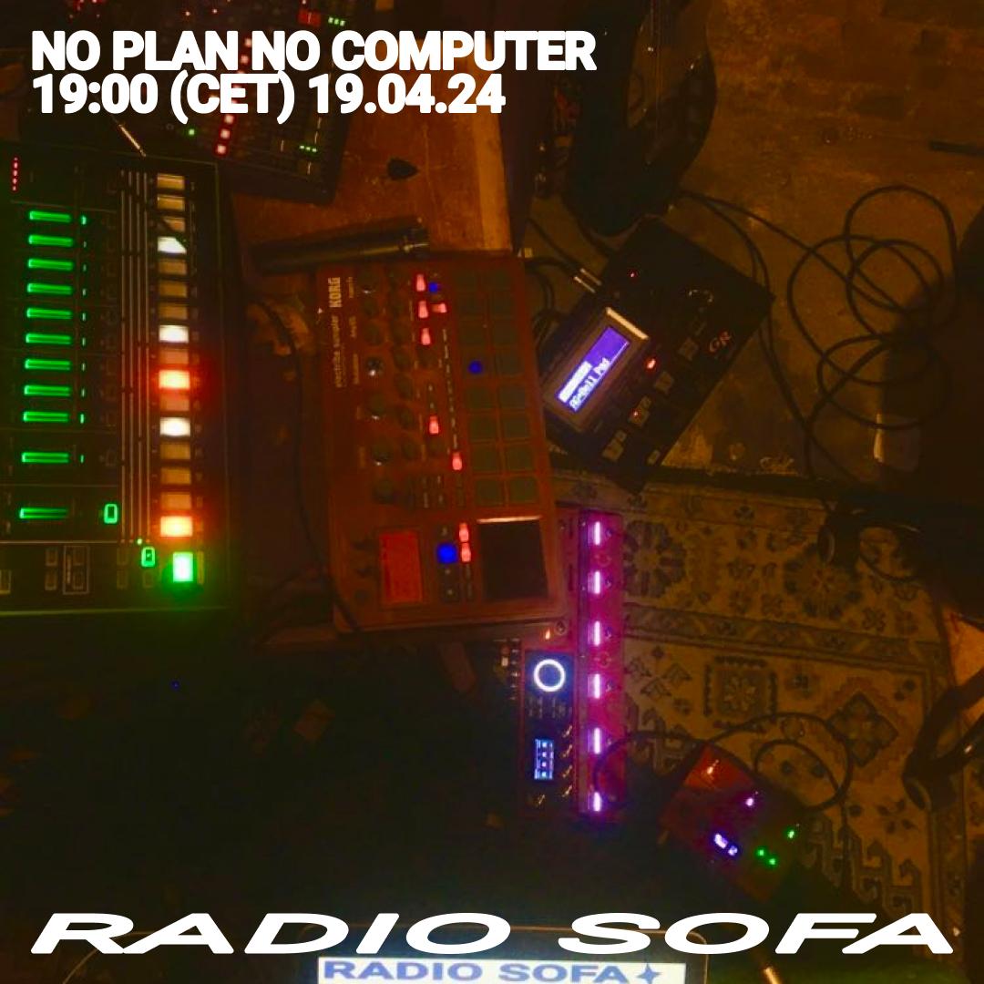 No Plan No Computer (19.04.24)