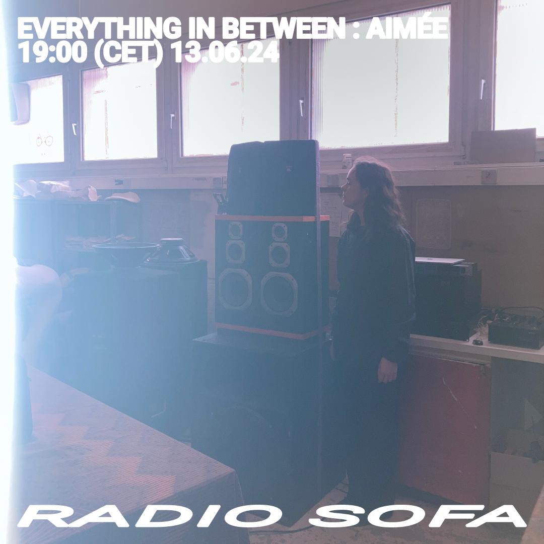 Everything In Between : Aimée (13.06.24)