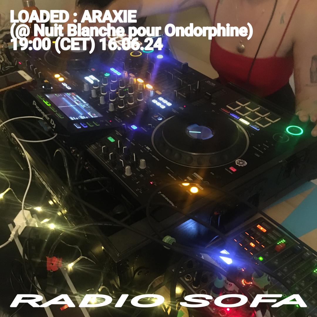 Loaded : Araxie (16.06.24)
