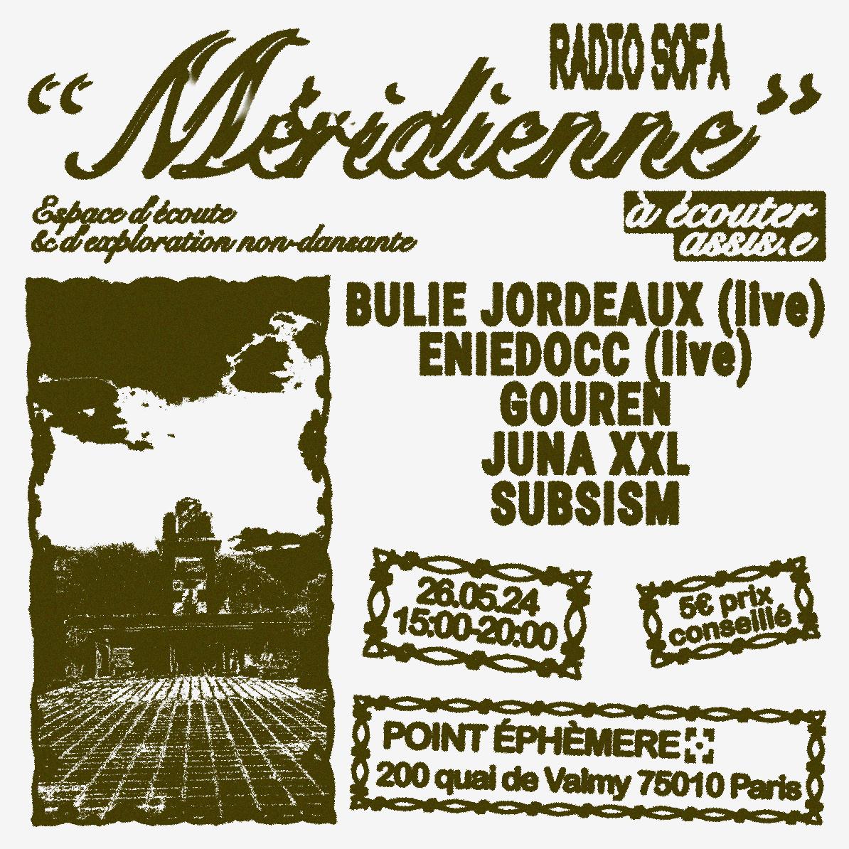 MÉRIDIENNE @ POINT ÉPHÉMÈRE : BULIE JORDEAUX (live), ENIEDOCC (live), GOUREN, JUNA XXL, SUBSISM (26.05.24)
