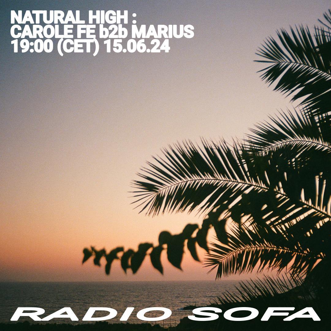 Natural High : Carole Fe b2b Marius (15.06.24)