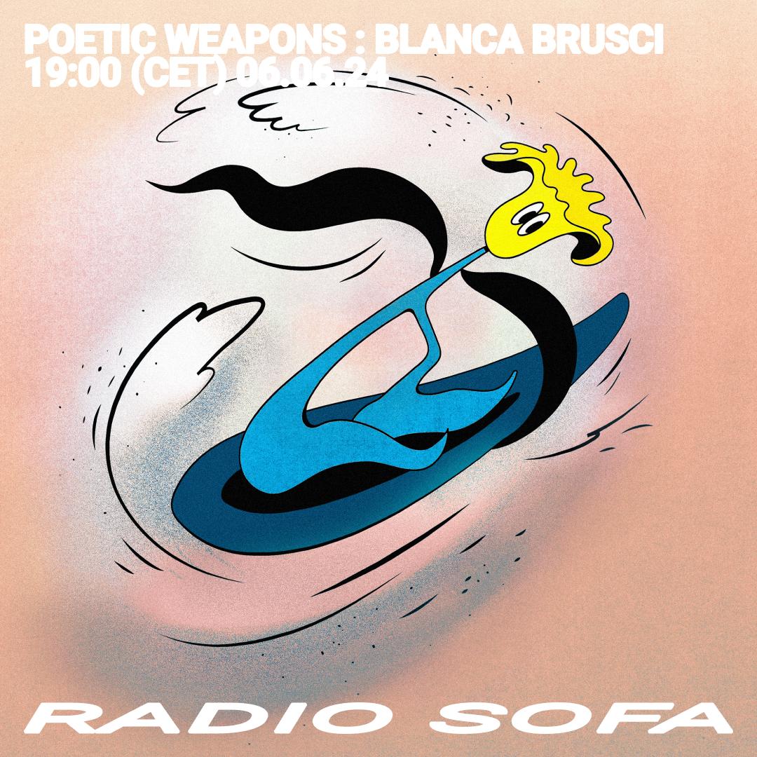 Poetic Weapons : Blanca Brusci (06.06.24)