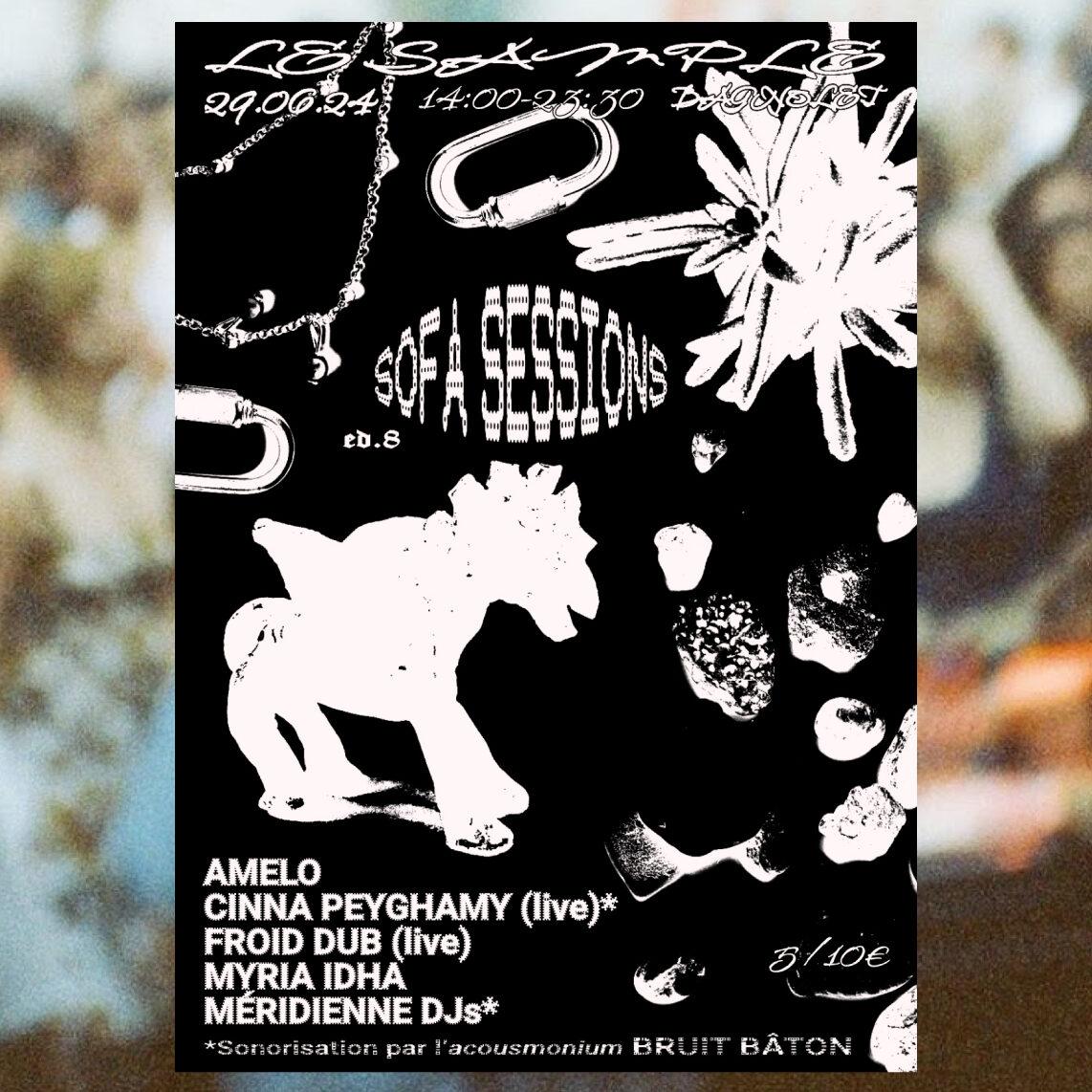 SOFA SESSIONS 8 @ LE SAMPLE : AMELO, CINNA PEYGHAMY (live), FROID DUB (live), MYRIA IDHA (29.06.24)