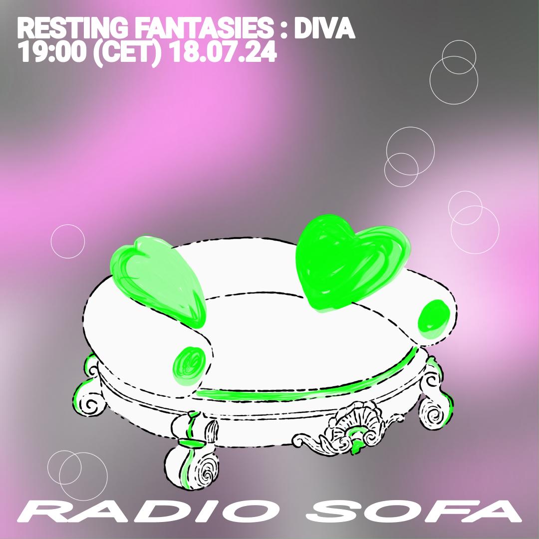Resting Fantasies : Diva (18.07.24)