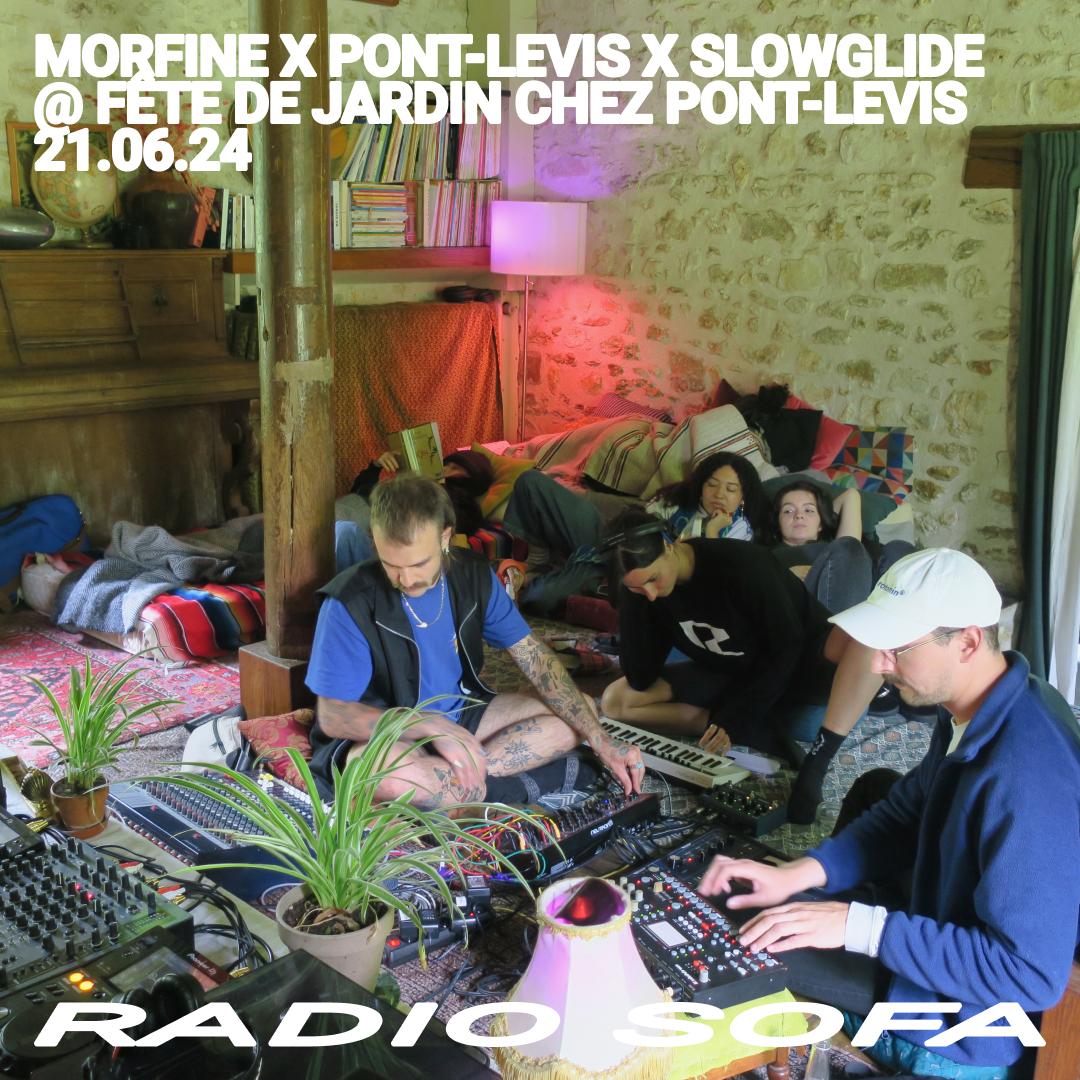 Fête de Jardin Chez Pont-Levis : Morfine x Pont-Levis x Slowglide (21.06.24)