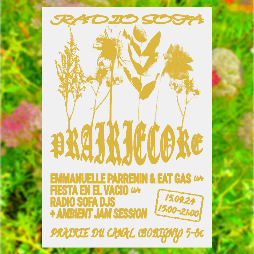 PRAIRIECORE @ LA PRAIRIE DU CANAL : EMMANUELLE PARRENIN & EAT GAS (live), FIESTA EN EL VACIO (live) (15.09.24)