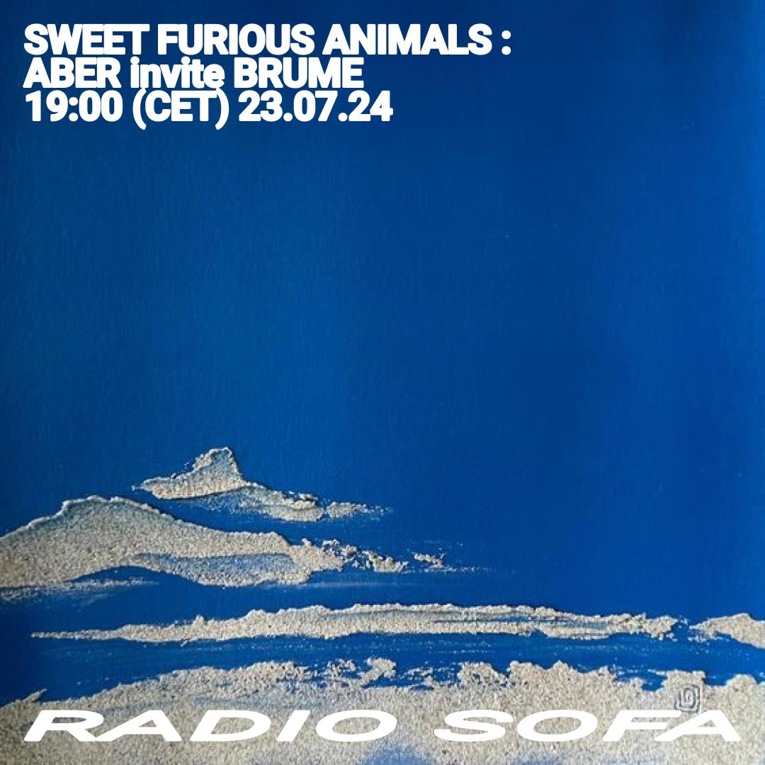 Sweet Furious Animals : Aber invite Brume (23.07.24)