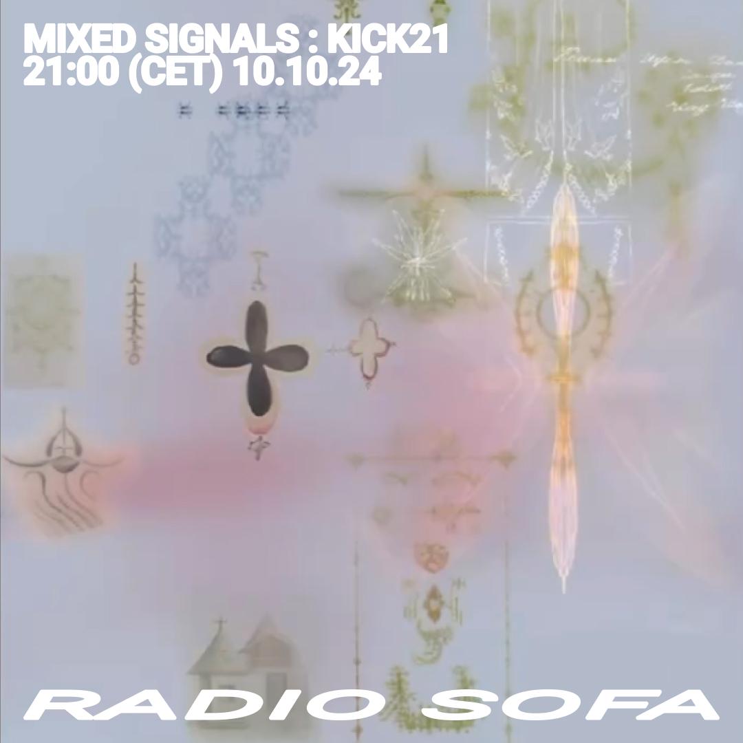 MIXED SIGNALS : KICK21