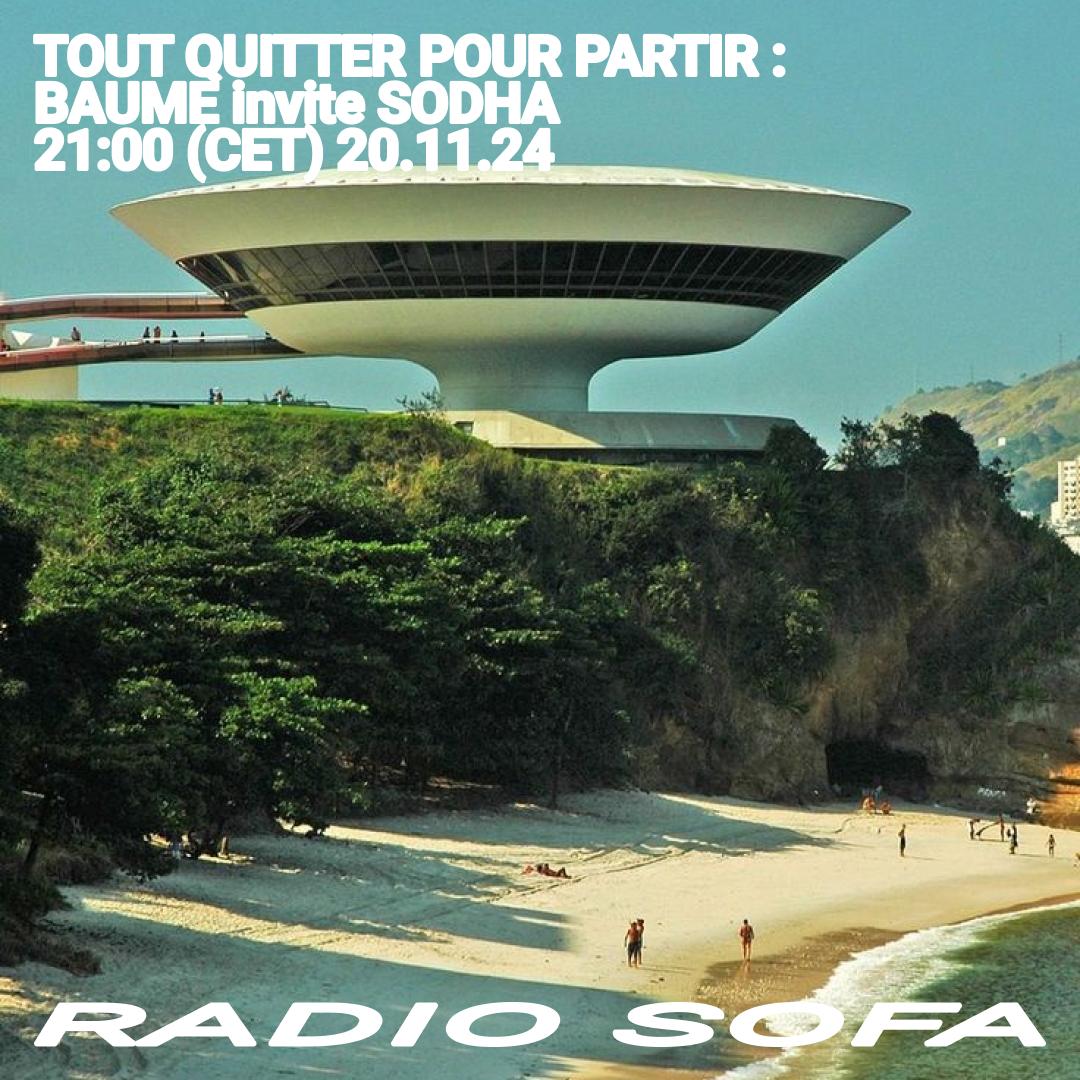 TOUT QUITTER POUR PARTIR : BAUME invite SODHA