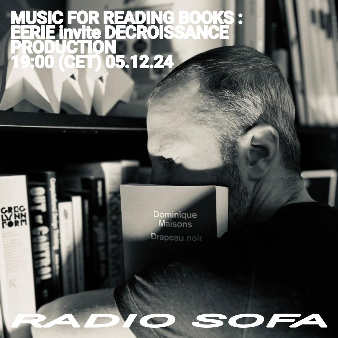 MUSIC FOR READING BOOKS : EERIE invite DECROISSANCE PRODUCTION