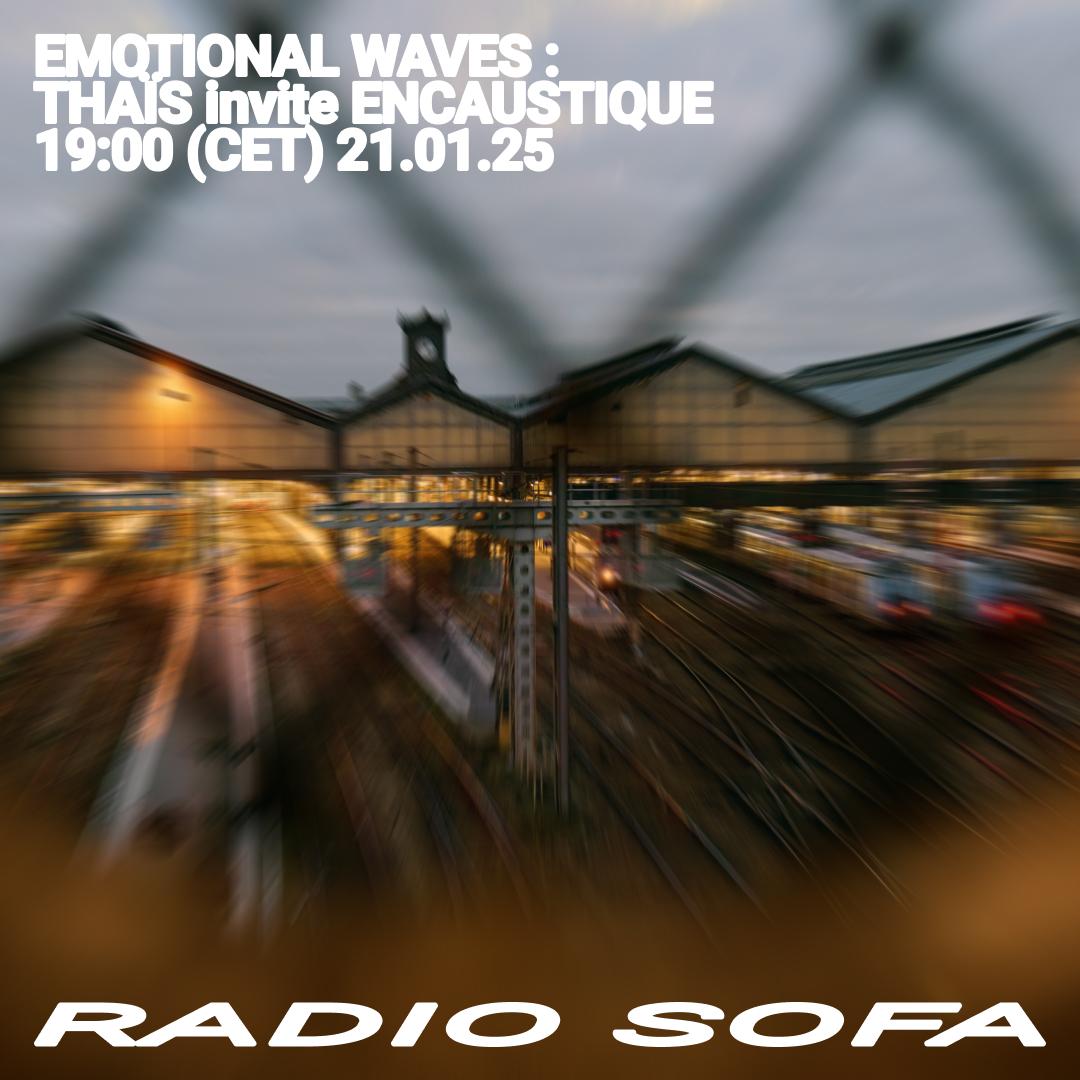 EMOTIONAL WAVES : THAÏS invite ENCAUSTIQUE (21.01.25)
